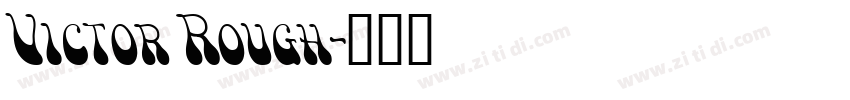 Victor Rough字体转换